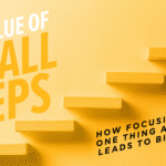 One Step at a Time Closer to Something Bigger